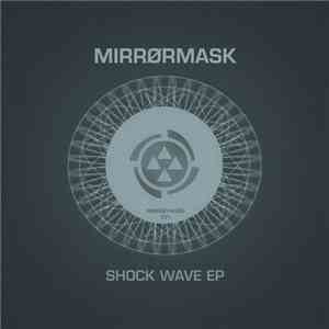 Mirrørmask - Shock Wave EP download flac mp3