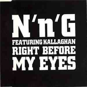 N'n'G Featuring Kallaghan - Right Before My Eyes download flac mp3