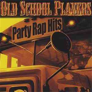 Old School Players - Party Rap Hits download flac mp3