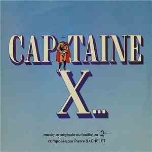 Pierre Bachelet - Capitaine X download flac mp3