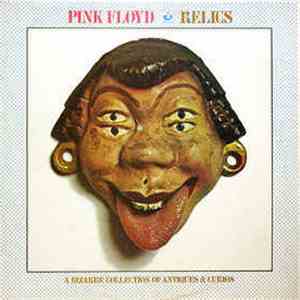 Pink Floyd - Relics - A Bizarre Collection Of Antiques & Curios download flac mp3