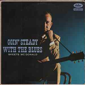 Skeets McDonald - Goin' Steady With The Blues download flac mp3