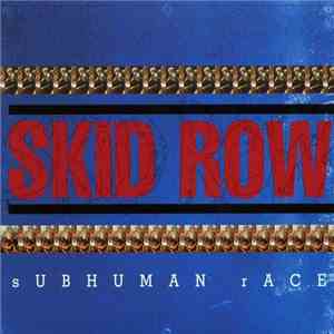 Skid Row - Subhuman Race download flac mp3