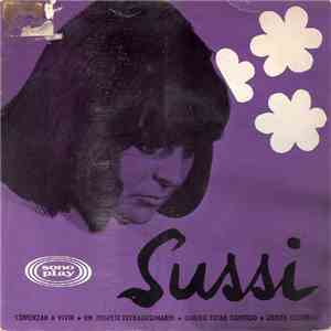 Sussi  - Comenzar A Vivir / Un Juguete Extraordinario / Quiero Estar Contigo / Lisboa Acordou download flac mp3