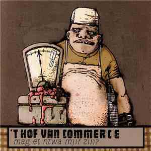 't Hof Van Commerce - Mag Et Ntwa Mjir Zin? download flac mp3