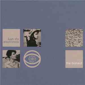 The Bionaut - Lush Life Electronica download flac mp3