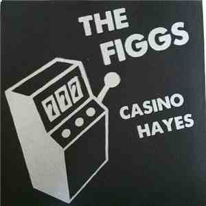 The Figgs - Casino Hayes download flac mp3
