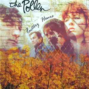 The Pollen - Factory Hours download flac mp3