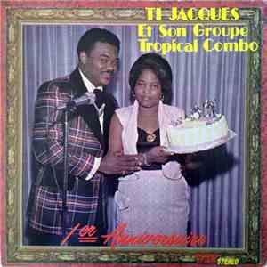 Ti Jacques Et Son Groupe Tropical Combo - 1er Anniversaire download flac mp3