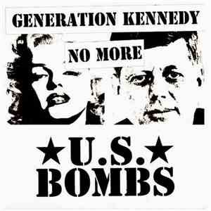 U.S. Bombs - Generation Kennedy No More download flac mp3
