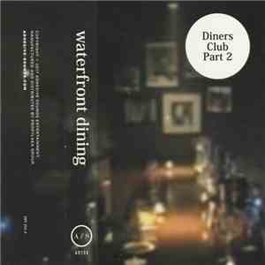 Waterfront Dining - Diners Club - Part 2 download flac mp3