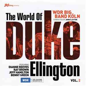 WDR Big Band Köln Conducted By John Clayton Featuring Dianne Reeves, Ray Brown, Jeff Hamilton, Benny Green - The World Of Duke Ellington Vol.2 download flac mp3