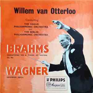 Willem Van Otterloo, The Hague Philharmonic Orchestra, The Berlin Philharmonic Orchestra - Brahms-'Haydn' Variations/Wagner-Siegfried Idyll download flac mp3