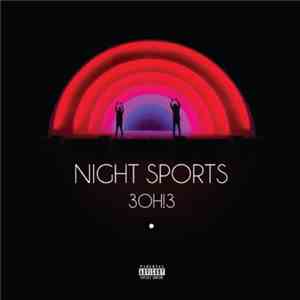3OH!3 - Night Sports download flac mp3