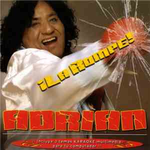 Adrian Y Los Dados Negros - ¡La Rompe! download flac mp3