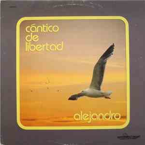 Alejandro Alonso  - Cantico De Libertad download flac mp3