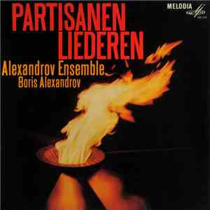 Alexandrov Ensemble, Boris Alexandrov - Partisanen Liederen flac mp3 download