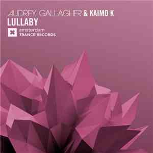 Audrey Gallagher & Kaimo K - Lullaby download flac mp3
