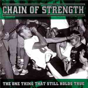 Chain Of Strength - The One Thing That Still Holds True download flac mp3