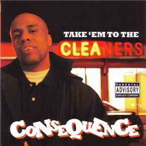 Consequence  - Take 'Em To The Cleaners download flac mp3