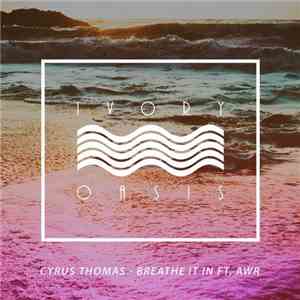 Cyrus Thomas Ft. AWR  - Breathe download flac mp3