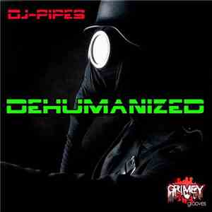 DJ-Pipes - Dehumanized download flac mp3