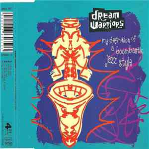 Dream Warriors - My Definition Of A Boombastic Jazz Style download flac mp3