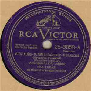 Edo Lubich's Tamburitza Orchestra - Vužgi, Vužgi – Ja Sam Varaždinec – Ti Si Ančice / Čerlama Kolo download flac mp3