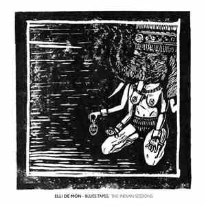 Elli de Mon - Blues Tapes: The Indian Sessions download flac mp3