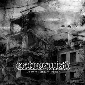 Extinguish - Downfall Of Civilization download flac mp3