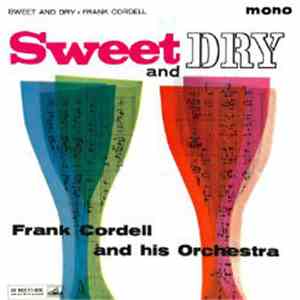 Frank Cordell Orchestra - Sweet And Dry download flac mp3