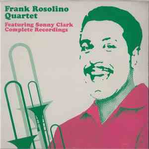 Frank Rosolino Quartet Featuring Sonny Clark - Complete Recordings download flac mp3