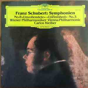 Franz Schubert - Wiener Philharmoniker, Carlos Kleiber - Symphonien No.8 "Unvollendete" & No.3 download flac mp3