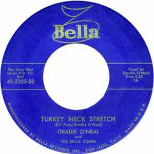 Gradie O'Neal And The Bella Tones - Turkey Neck Stretch / Baby "Oh" Baby download flac mp3