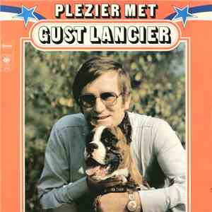Gust Lancier - Plezier Met Gust Lancier download flac mp3