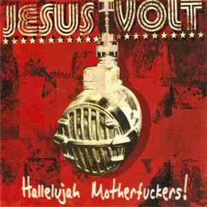 Jesus Volt - Hallelujah Motherfuckers ! download flac mp3
