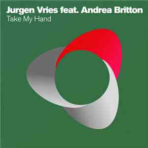 Jurgen Vries Feat. Andrea Britton - Take My Hand download flac mp3
