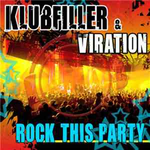 Klubfiller & Viration - Rock This Party download flac mp3