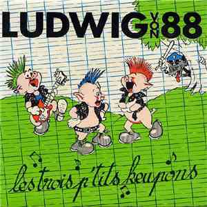 Ludwig Von 88 - Les Trois P'tits Keupons flac mp3 download