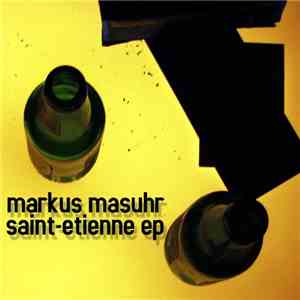 Markus Masuhr - Saint-Etienne EP download flac mp3