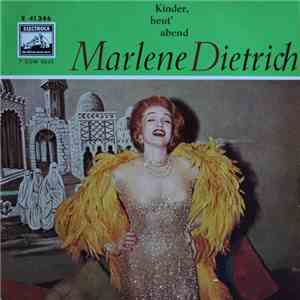 Marlene Dietrich - Kinder, Heut' Abend download flac mp3