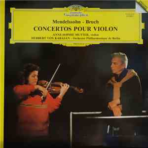 Mendelssohn • Bruch - Anne-Sophie Mutter, Berliner Philharmoniker, Herbert von Karajan - Mendelssohn - Bruch Concertos Pour Violon download flac mp3