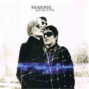Rainbirds - Give Me A Kiss download flac mp3
