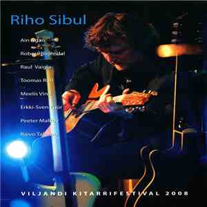 Riho Sibul - Viljandi Kitarrifestival 2008 download flac mp3