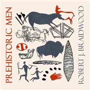 Robert J. Braidwood - Prehistoric Men download flac mp3