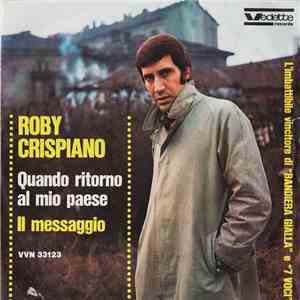 Roby Crispiano - Quando Ritorno Al Mio Paese / Il Messaggio download flac mp3