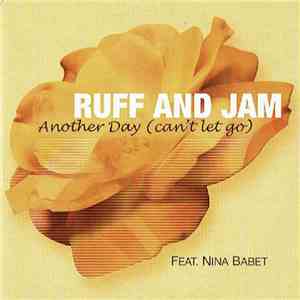 Ruff & Jam Feat. Nina Babet - Another Day (Can't Let Go) download flac mp3
