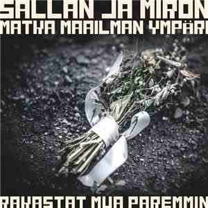 Sallan Ja Miron Matka Maailman Ympäri - Rakastat Mua Paremmin download flac mp3