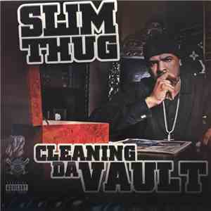 Slim Thug - Cleaning Da Vault download flac mp3