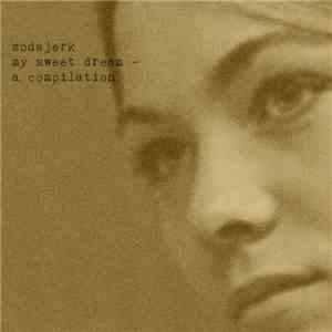 Sodajerk  - My Sweet Dream - A Compilation download flac mp3